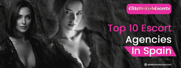 Top 10 Escort Agencies in Spain