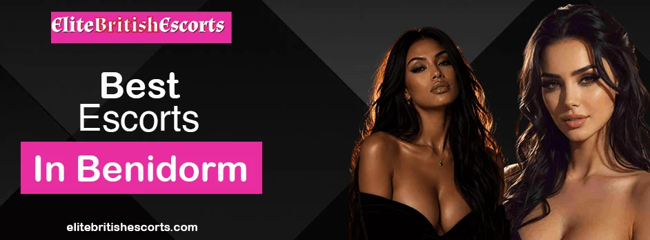 best escorts in benidorm